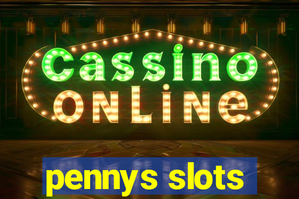 pennys slots