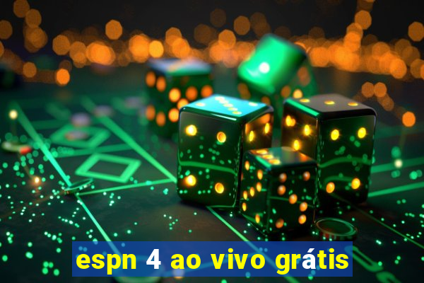 espn 4 ao vivo grátis