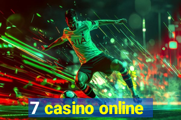 7 casino online