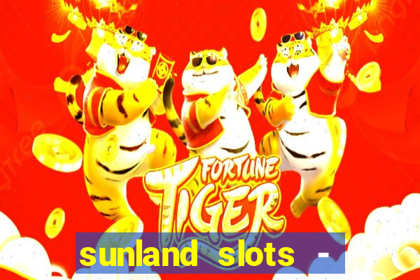 sunland slots - casino games