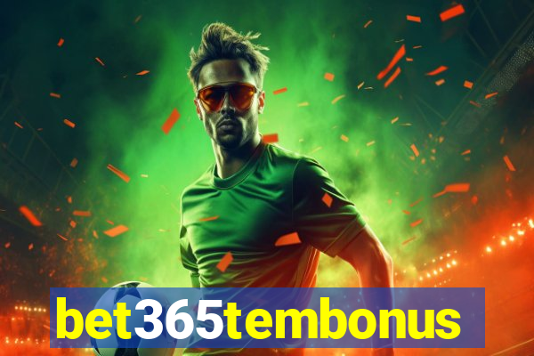 bet365tembonus