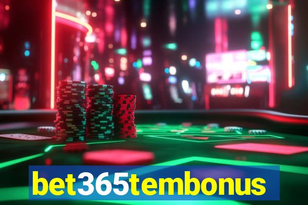 bet365tembonus