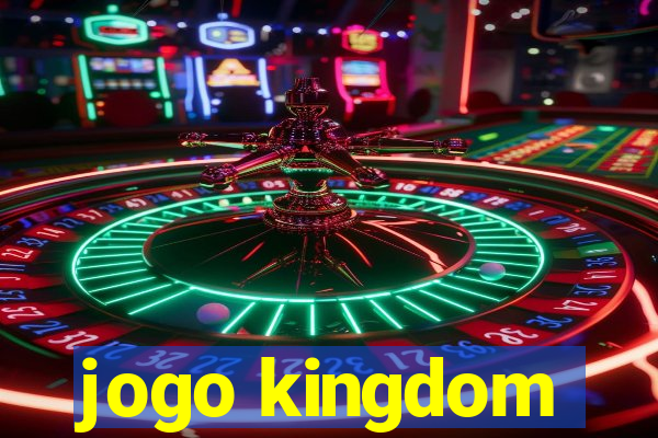 jogo kingdom