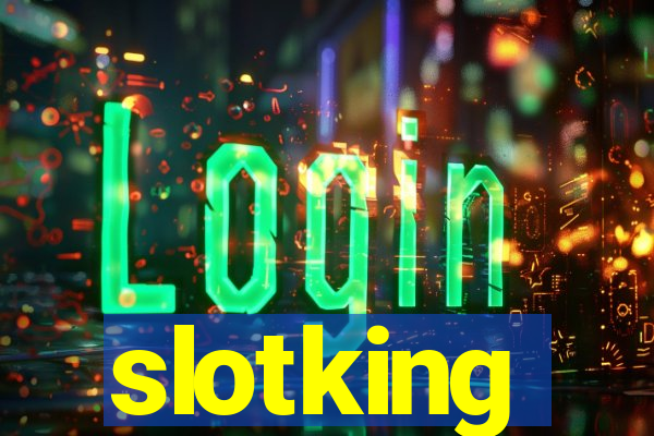 slotking