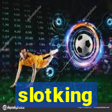 slotking