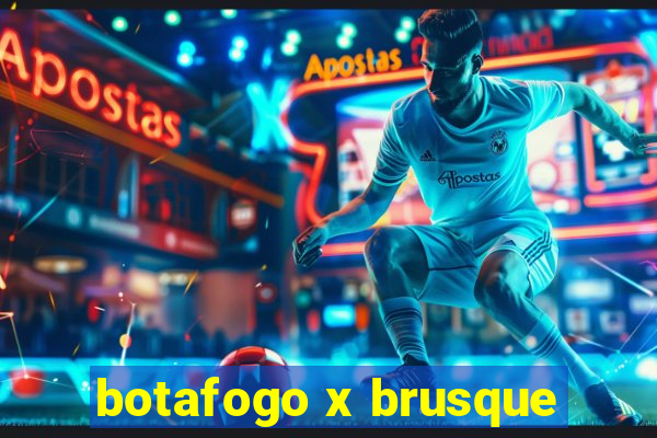 botafogo x brusque