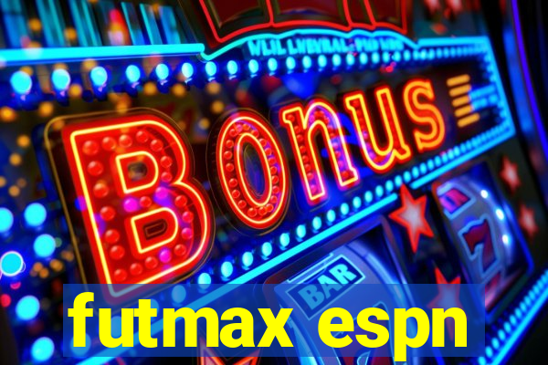 futmax espn