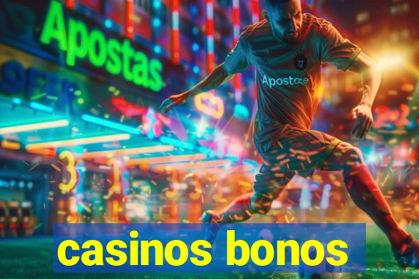 casinos bonos