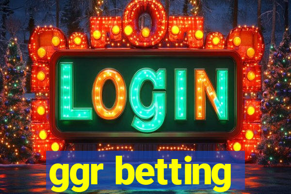 ggr betting