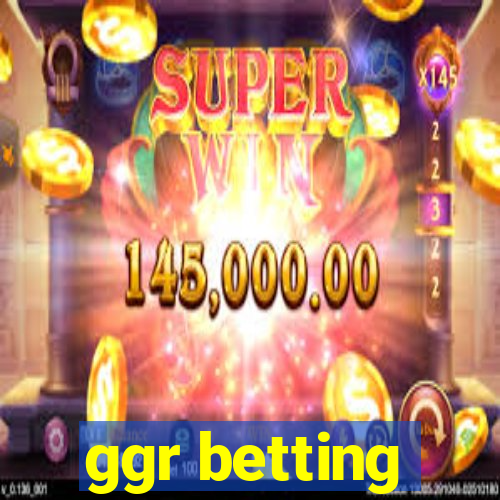 ggr betting