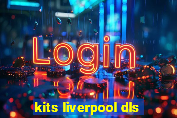 kits liverpool dls