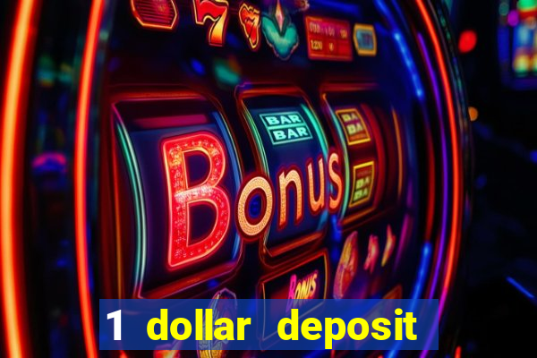 1 dollar deposit casino usa