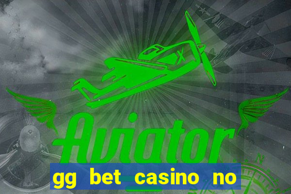 gg bet casino no deposit bonus