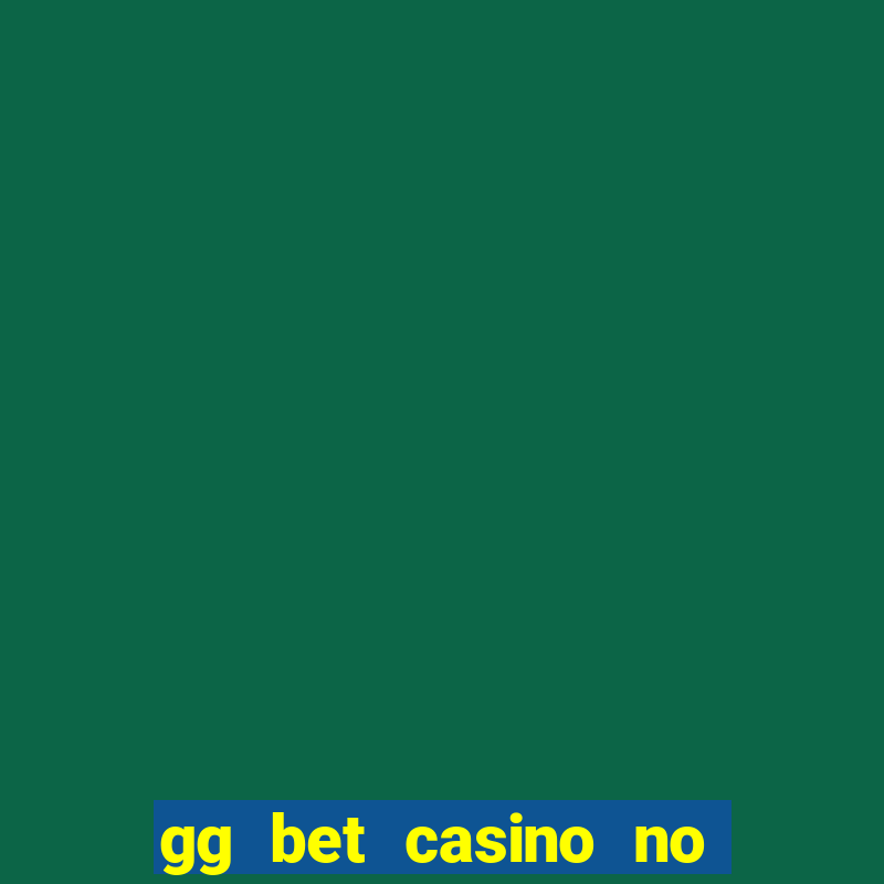 gg bet casino no deposit bonus