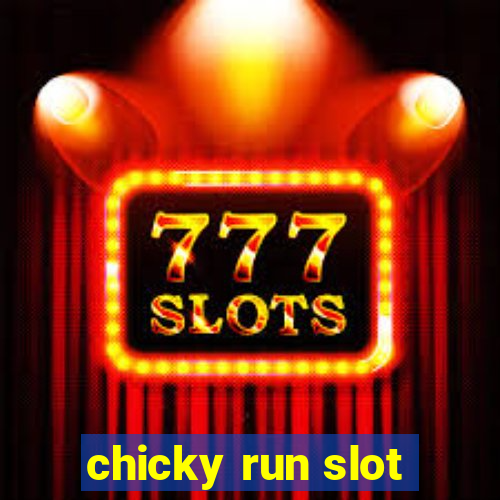 chicky run slot