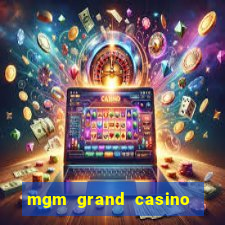 mgm grand casino hotel las vegas