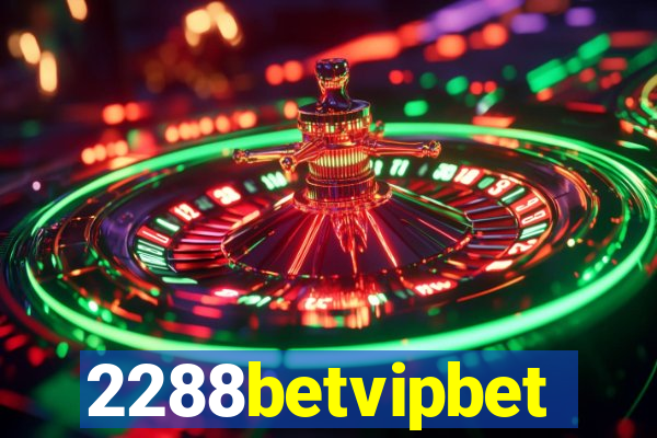 2288betvipbet