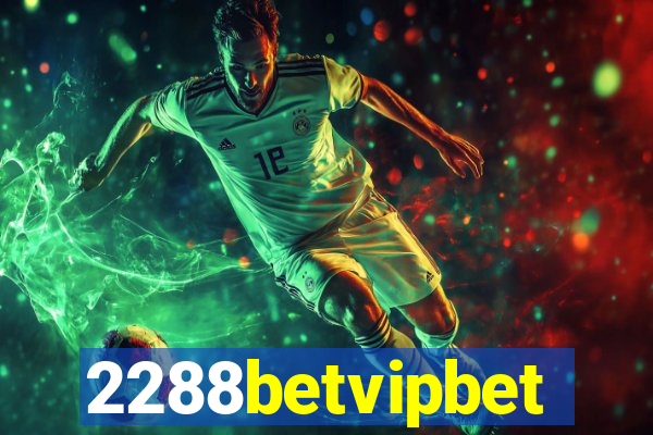 2288betvipbet