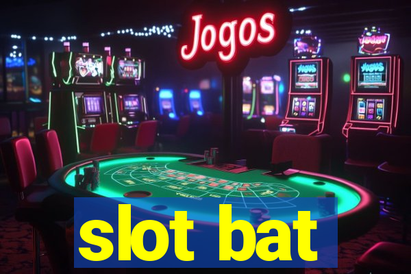 slot bat