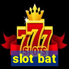 slot bat