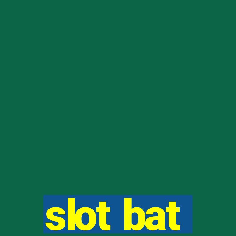 slot bat