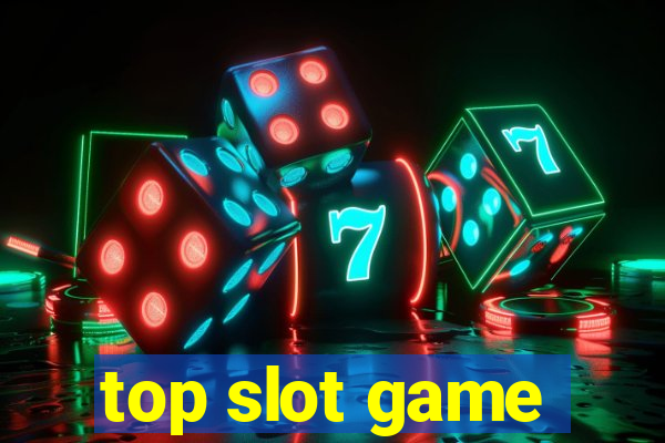 top slot game