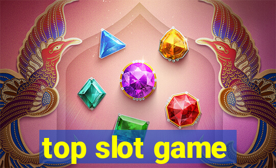 top slot game