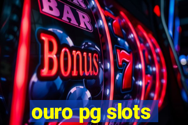 ouro pg slots