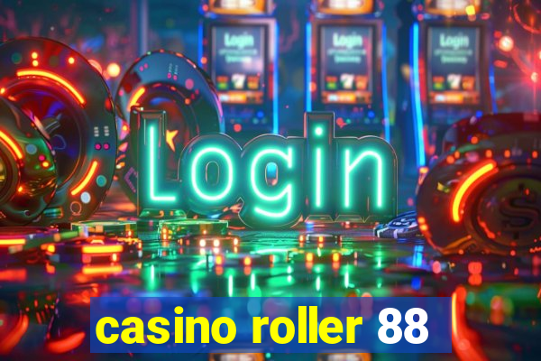 casino roller 88