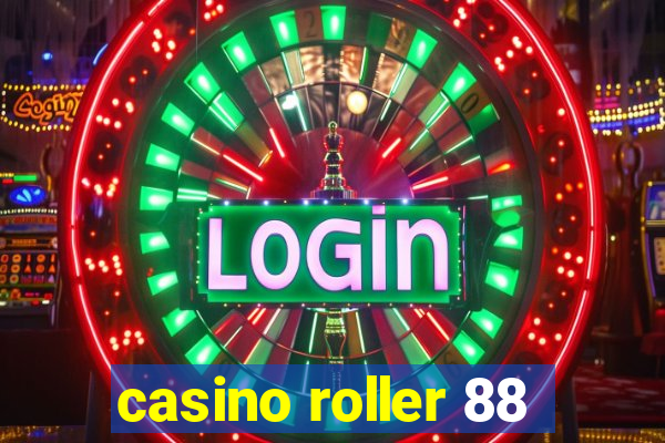 casino roller 88