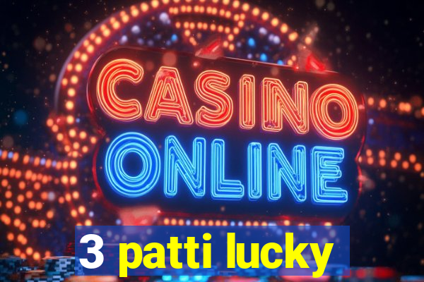 3 patti lucky