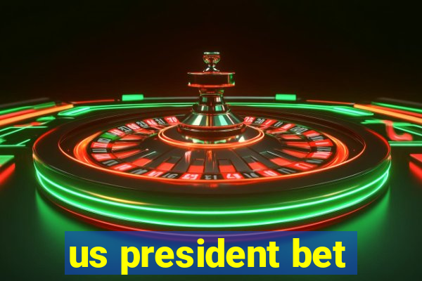 us president bet