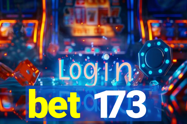 bet 173