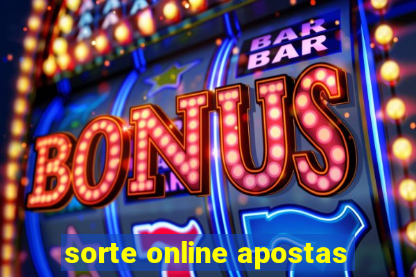 sorte online apostas