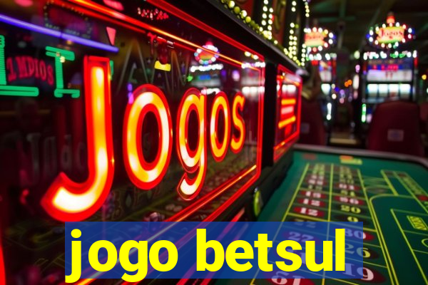 jogo betsul