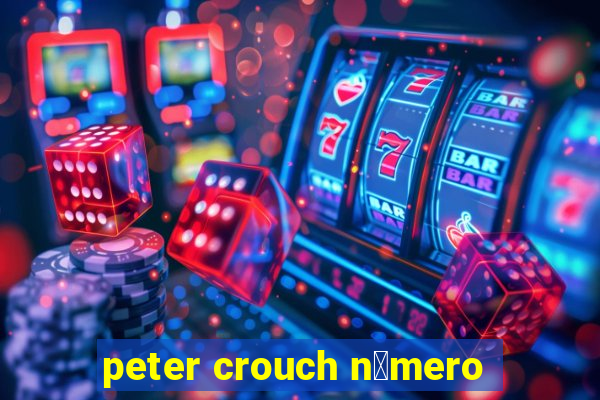 peter crouch n煤mero