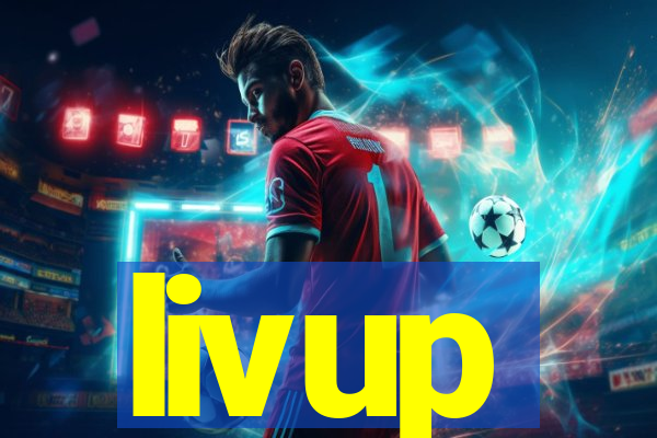 livup