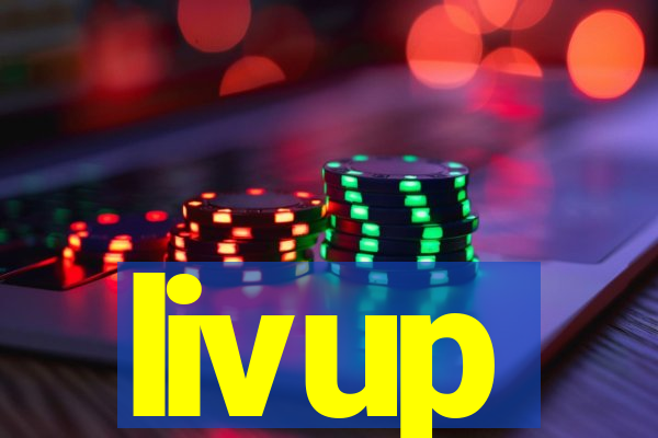 livup