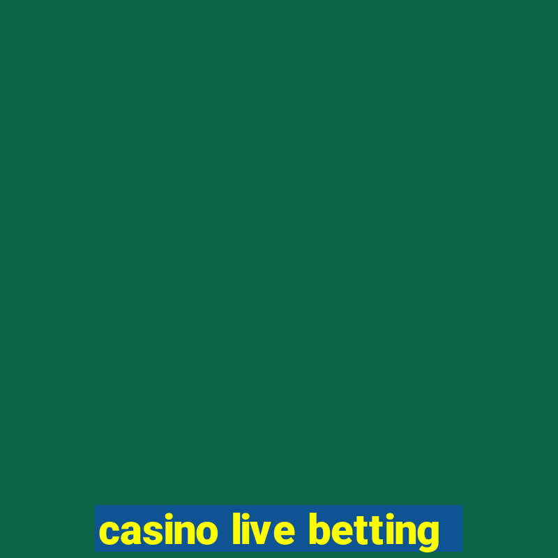 casino live betting