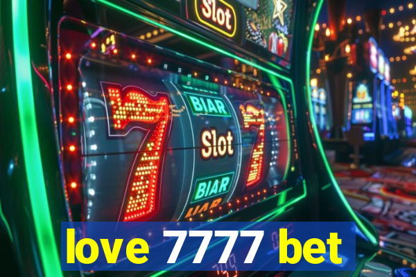 love 7777 bet