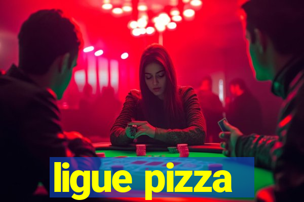 ligue pizza