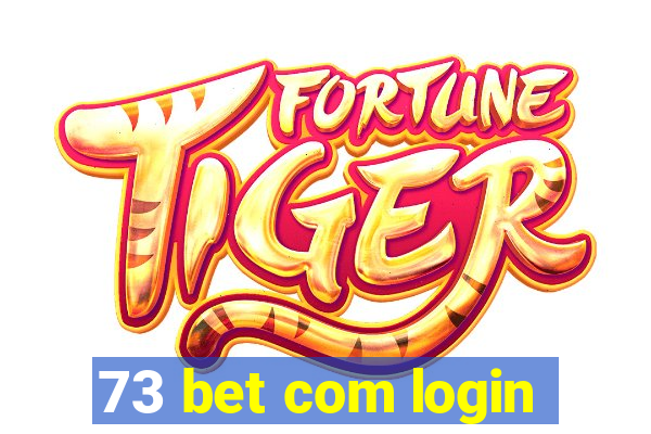 73 bet com login