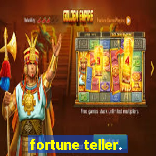 fortune teller.