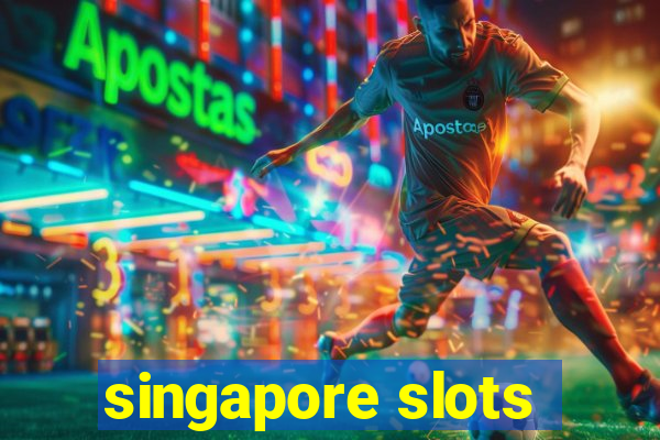 singapore slots