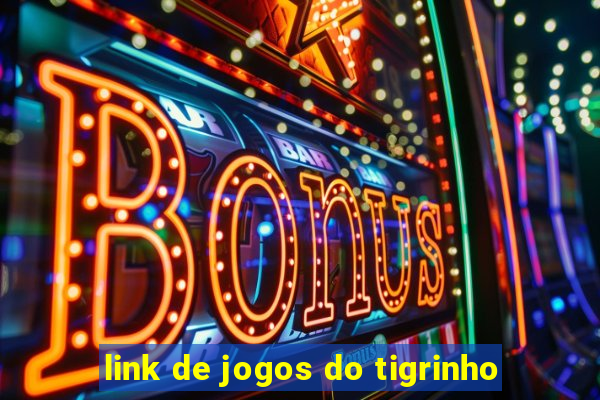 link de jogos do tigrinho