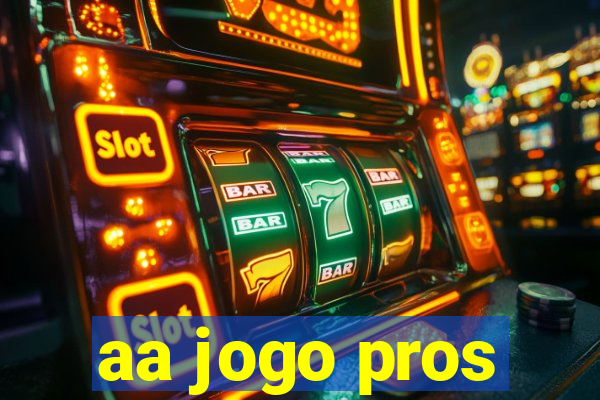 aa jogo pros