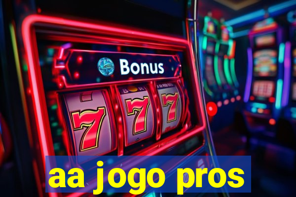 aa jogo pros