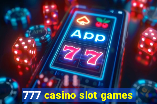 777 casino slot games