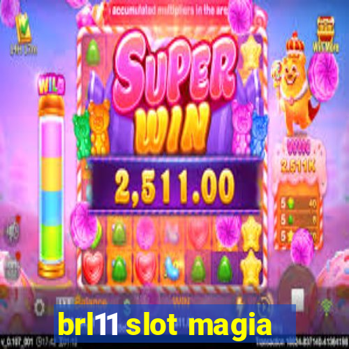 brl11 slot magia