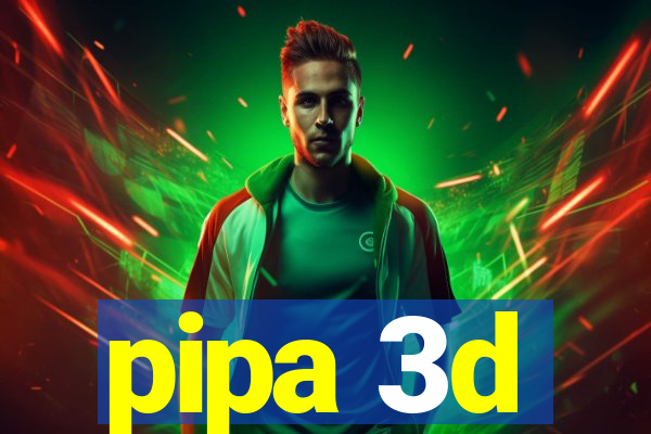 pipa 3d